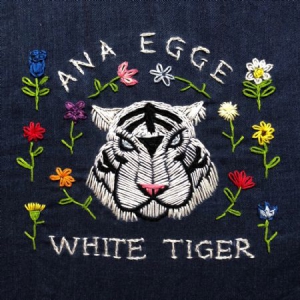 Egge Ana - White Tiger ryhmässä ME SUOSITTELEMME / Joululahjavinkki: CD @ Bengans Skivbutik AB (3227551)