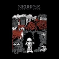 Neurosis - Pain Of Mind ryhmässä CD @ Bengans Skivbutik AB (3227558)