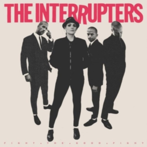 The Interrupters - Fight The Good Fight ryhmässä CD @ Bengans Skivbutik AB (3228541)
