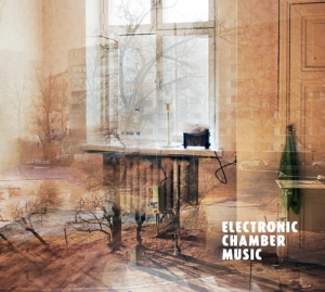 Various - Electronic Chamber Music (Lp) ryhmässä VINYYLI @ Bengans Skivbutik AB (3231071)