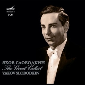 Various Artists - Yakov Slobodkin: The Great Cellist ryhmässä CD @ Bengans Skivbutik AB (3231075)