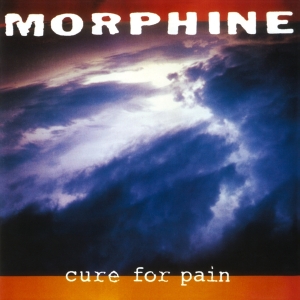 Morphine - Cure For Pain ryhmässä ME SUOSITTELEMME / Klassiska lablar / Music On Vinyl @ Bengans Skivbutik AB (3232039)