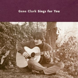 Clark Gene - Gene Clark Sings For You ryhmässä VINYYLI @ Bengans Skivbutik AB (3233518)