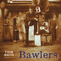 Tom Waits - Bawlers ryhmässä Minishops / Tom Waits @ Bengans Skivbutik AB (3234362)