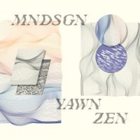 Mndsgn - Yawn Zen ryhmässä VINYYLI @ Bengans Skivbutik AB (3234444)