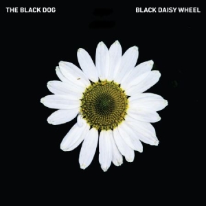 Black Dog - Black Daisy Wheel ryhmässä CD @ Bengans Skivbutik AB (3234501)