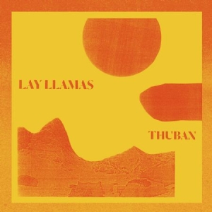 Lay Llamas - Thuban ryhmässä CD @ Bengans Skivbutik AB (3234572)