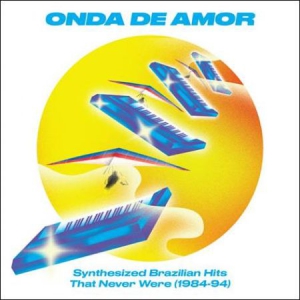 Various Artists - Onda De AmorSynthesized Brazilian ryhmässä VINYYLI @ Bengans Skivbutik AB (3234595)