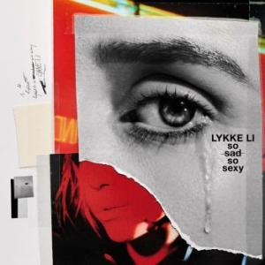 Lykke Li - So Sad So Sexy ryhmässä Minishops / Lykke Li @ Bengans Skivbutik AB (3235699)