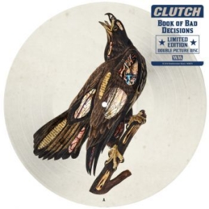 Clutch - Book Of Bad Decisions - Ltd.Picture ryhmässä VINYYLI @ Bengans Skivbutik AB (3235937)