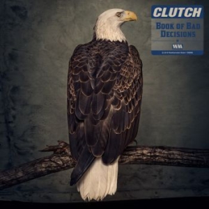 Clutch - Book Of Bad Decisions (Digi) ryhmässä Minishops / Clutch @ Bengans Skivbutik AB (3235940)