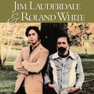 Lauderdale Jim & Roland White - Jim Lauderdale & Roland White ryhmässä CD @ Bengans Skivbutik AB (3235987)