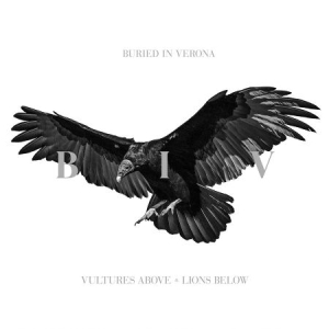 Buried In Verona - Vultures Above, Lions Below ryhmässä CD @ Bengans Skivbutik AB (3236158)