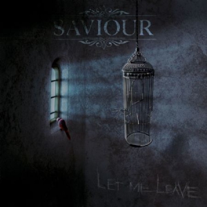 Saviour - Let Me Leave ryhmässä CD @ Bengans Skivbutik AB (3236222)