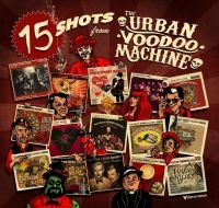 Urban Voodoo Machine - 15 Shots ryhmässä CD @ Bengans Skivbutik AB (3236261)