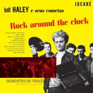 Bill Haley & The Comets - Rock Around The Clock Aka The Seeds ryhmässä VINYYLI @ Bengans Skivbutik AB (3236671)