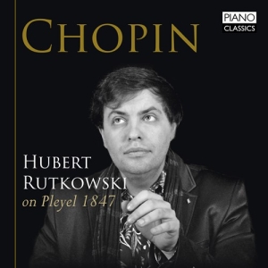 Chopin Frédéric - Hubert Rutkowski On Pleyel 1847 ryhmässä CD @ Bengans Skivbutik AB (3247061)