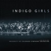 Indigo Girls - Live With Colorado Symphony Orchest ryhmässä VINYYLI @ Bengans Skivbutik AB (3247546)