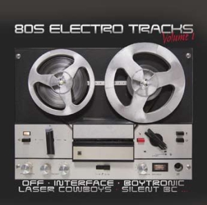 Various Artists - 80S Electro Tracks ryhmässä CD @ Bengans Skivbutik AB (3247626)