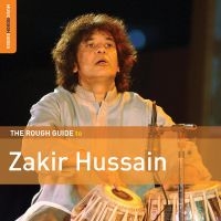 Hussain Zakir - Rough Guide To Zakir Hussain ryhmässä CD @ Bengans Skivbutik AB (3247640)