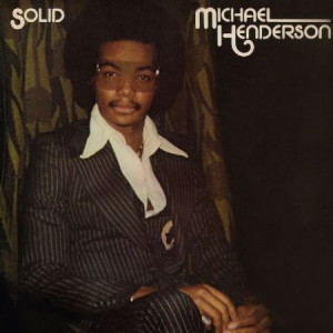 Henderson Michael - Solid (Bonus Track Edition) ryhmässä CD @ Bengans Skivbutik AB (3247656)