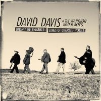 Davis David & The Warrior River Boy - Didn't He Ramble:Songs Of Charlie P ryhmässä CD @ Bengans Skivbutik AB (3247664)