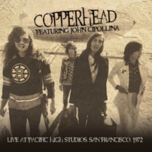 Copperhead (John Cipollina) - Live At Pacific Studio 1972 (Fm) ryhmässä CD @ Bengans Skivbutik AB (3247690)