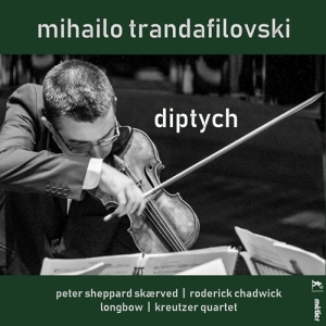 Trandafilovski Mihailo - Diptych ryhmässä ME SUOSITTELEMME / Joululahjavinkki: CD @ Bengans Skivbutik AB (3247730)