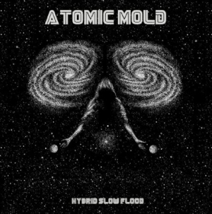 Atomic Mold - Hybrid Slow Flood ryhmässä VINYYLI @ Bengans Skivbutik AB (3249278)