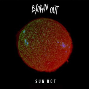 Blown Out - Sun Rot ryhmässä VINYYLI @ Bengans Skivbutik AB (3249300)