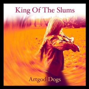 King Of The Slums - Artgod Dogs ryhmässä CD @ Bengans Skivbutik AB (3249381)