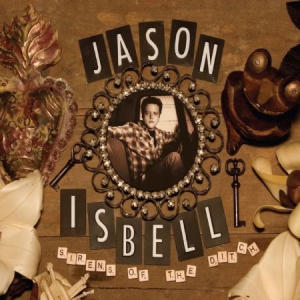 Isbell Jason - Sirens Of The Ditch (Deluxe Edition ryhmässä Minishops / Jason Isbell @ Bengans Skivbutik AB (3250545)