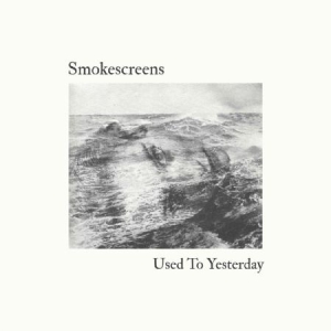 Smokescreens - Used To Yesterday ryhmässä ME SUOSITTELEMME / Joululahjavinkki: Vinyyli @ Bengans Skivbutik AB (3250552)