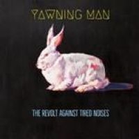 Yawning Man - Revolt Against Tired Noises The (Lt ryhmässä VINYYLI @ Bengans Skivbutik AB (3250556)