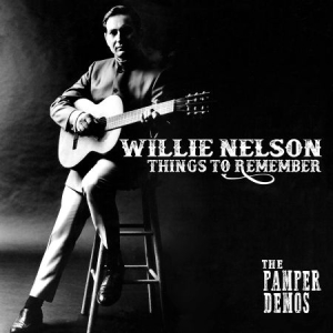 Nelson Willie - Things To Remember - Pamper Demos ryhmässä VINYYLI @ Bengans Skivbutik AB (3250563)