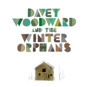 Woodward Davey - And The Winter Orphans ryhmässä CD @ Bengans Skivbutik AB (3250573)