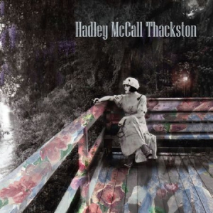 Mccall Thackston Hadley - Hadley Mccall Thackston ryhmässä CD @ Bengans Skivbutik AB (3250588)