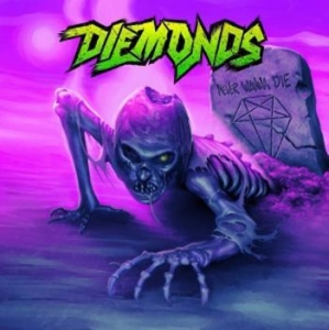 Diemonds - Never Wanna Die ryhmässä CD @ Bengans Skivbutik AB (3255641)