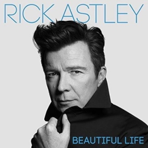 Rick Astley - Beautiful Life ryhmässä ME SUOSITTELEMME / Joululahjavinkki: CD @ Bengans Skivbutik AB (3261690)