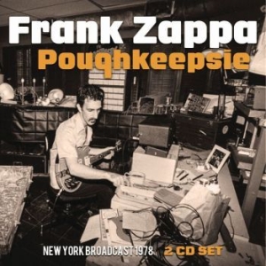 Frank Zappa - Poughkeepsie (2 Cd Broadcast 1978) ryhmässä ME SUOSITTELEMME / Joululahjavinkki: CD @ Bengans Skivbutik AB (3262053)