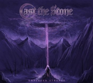 Cast The Stone - Empyrean Atrophy ryhmässä CD @ Bengans Skivbutik AB (3263793)