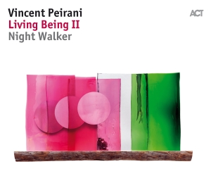 Peirani Vincent - Living Being Ii - Night Walker ryhmässä CD @ Bengans Skivbutik AB (3263813)