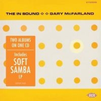 Mcfarland Gary - In Sound/Soft Samba ryhmässä CD @ Bengans Skivbutik AB (3264369)