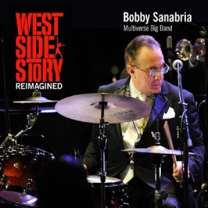 Sanabria Bobby & Multiverse Big Ban - West Side Story Reimagined ryhmässä CD @ Bengans Skivbutik AB (3264403)