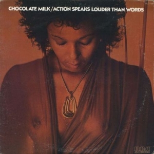 Chocolate Milk - Action Speaks Louder Than Words ryhmässä VINYYLI @ Bengans Skivbutik AB (3264461)