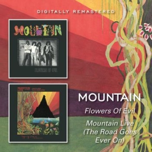 Mountain - Flower Of Evil/Road Goes On Forever ryhmässä CD @ Bengans Skivbutik AB (3264627)