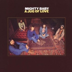 Mighty Baby - A Jug Of Love ryhmässä CD @ Bengans Skivbutik AB (3264640)