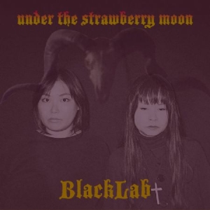 Blacklab - Under The Strawberry Moon ryhmässä VINYYLI @ Bengans Skivbutik AB (3264661)