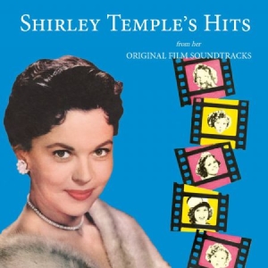 Shirley Temple - Hits From Her Original Film Soundtr ryhmässä CD @ Bengans Skivbutik AB (3264672)