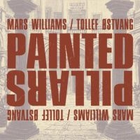 Williams Mars & Tollef Östvang - Painted Pillars ryhmässä CD @ Bengans Skivbutik AB (3264698)